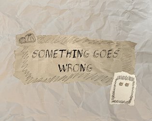 Something Goes Wrong